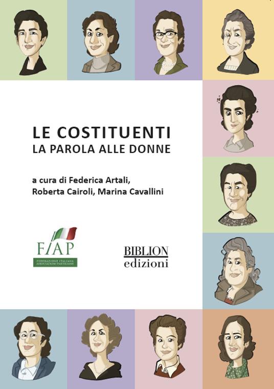 Le costituenti. La parola alle donne - Federica Artali,Roberta Cairoli,Marina Cavallini - copertina