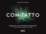 Con-tatto. Progetti per una comunicazione extraterrestre