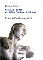 Catilina e i patres nel Bellum Catilinae di Sallustio