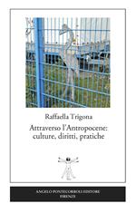 Attraverso l'antropocene: culture, diritti, pratiche