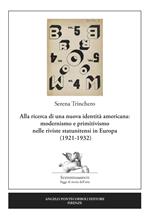 Alla ricerca di una nuova identità americana: modernismo e primitivismo nelle riviste statunitensi in Europa (1921-1932)