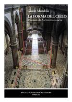 La forma del cielo. Manuale di architettura sacra