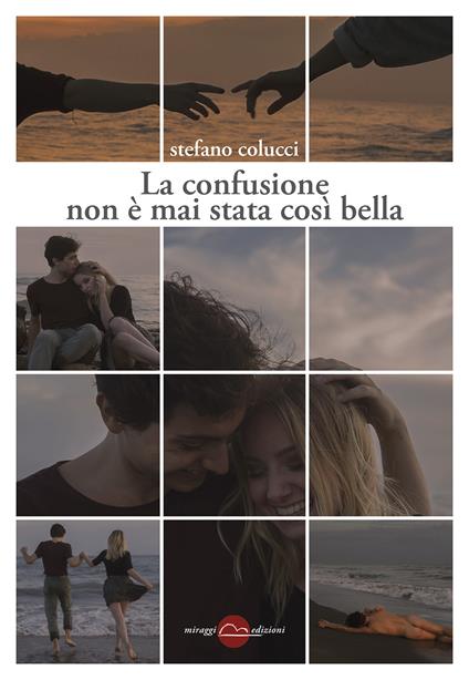 La confusione non è mai stata così bella - Stefano Colucci - copertina