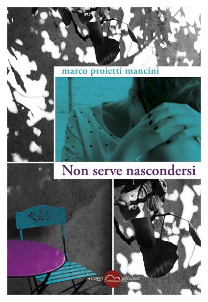 Non serve nascondersi - Marco Proietti Mancini - copertina