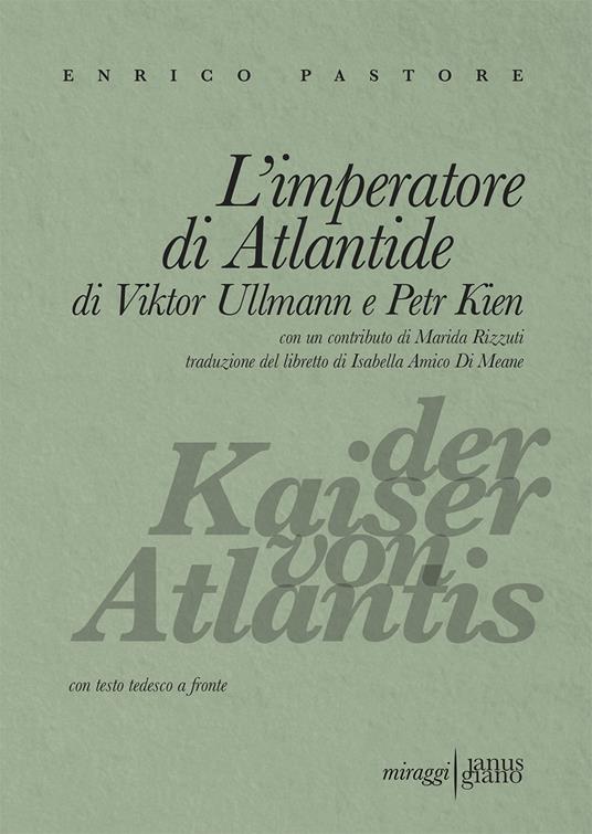 L' imperatore di Atlantide di Viktor Ullmann e Petr Kien. Testo tedesco a fronte - Enrico Pastore,Isabella Amico di Meane - ebook