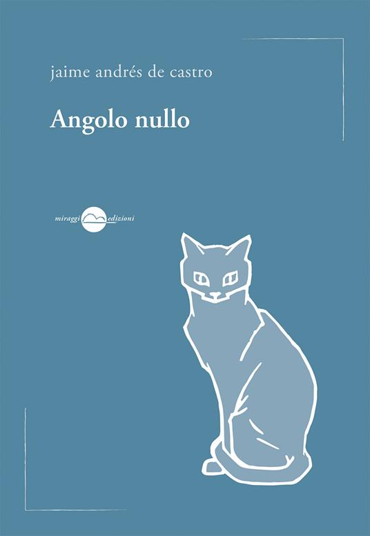 Angolo nullo - Jaime Andrés de Castro - copertina