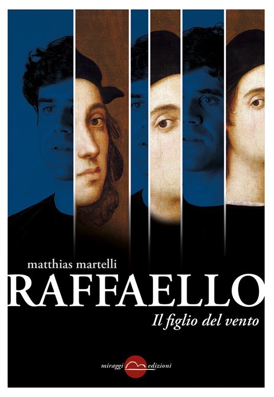 Raffaello, il figlio del vento - Matthias Martelli - copertina