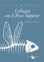 Colloqui con il pesce sapiente