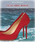 Le scarpe rosse. Tra tumultuoso mare e placide acque