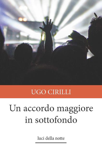 Un accordo maggiore in sottofondo - Ugo Cirilli - copertina