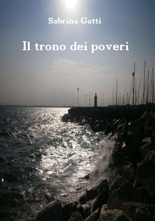 Il trono dei poveri - Sabrina Gatti - copertina