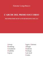 L' ABCDE del primo soccorso. Per operatori socio sanitari Regione Toscana