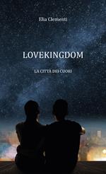 Lovekingdom. La città dei cuori