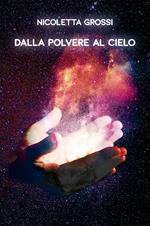 Dalla polvere al cielo