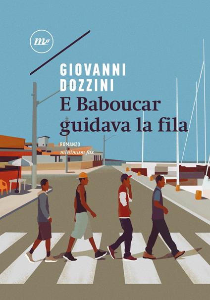 E Baboucar guidava la fila - Giovanni Dozzini - ebook