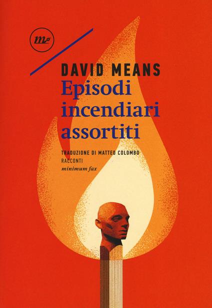 Episodi incendiari assortiti - David Means - copertina