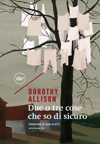 Due o tre cose che so di sicuro - Dorothy Allison,Sara Bilotti - ebook