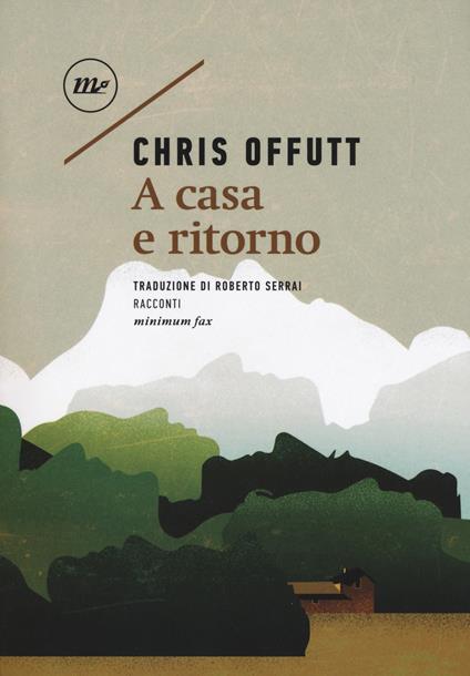 A casa e ritorno - Chris Offutt - copertina