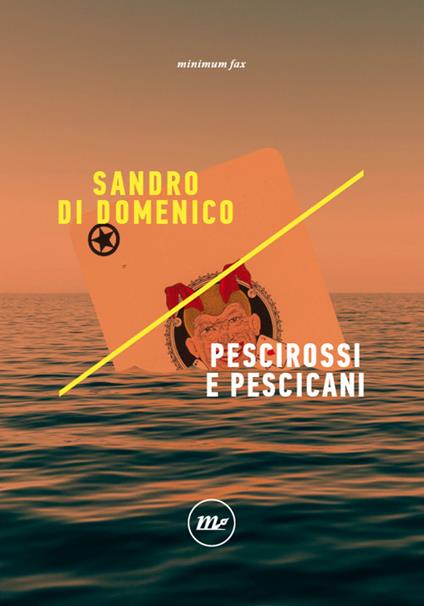 Pescirossi e pescicani - Sandro Di Domenico - copertina