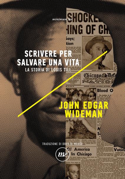 Scrivere per salvare una vita. La storia di Louis Till - John Edgar Wideman,Dora Di Marco - ebook