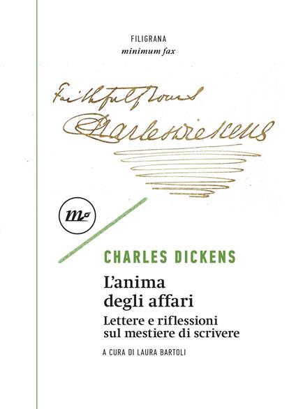 L' anima degli affari. Lettere e riflessioni sul mestiere di scrivere - Charles Dickens,Laura Bartoli - ebook