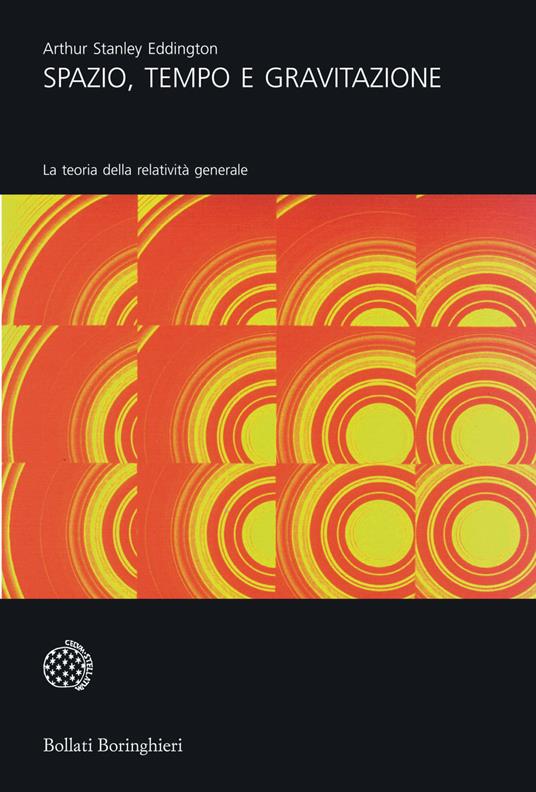 Spazio, tempo e gravitazione. La teoria della relatività generale - Arthur Stanley Eddington - copertina