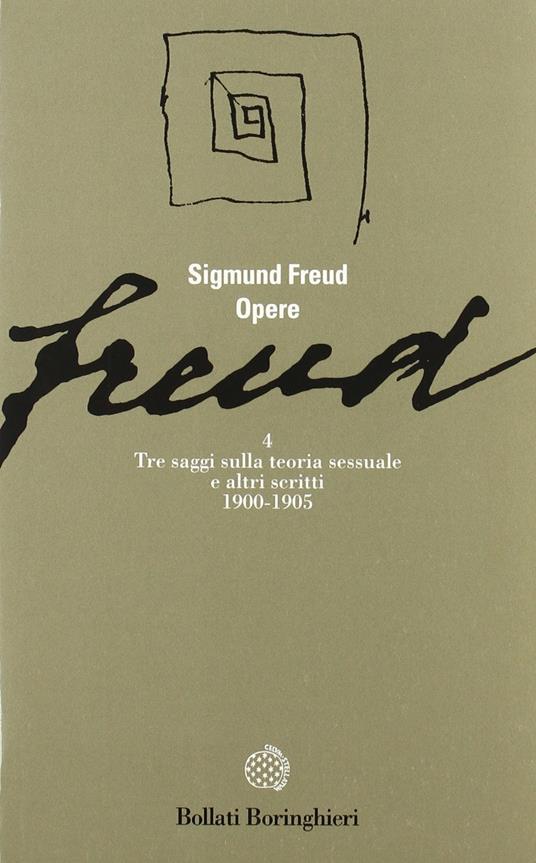 Opere. Vol. 4: Tre saggi sulla teoria sessuale e altri scritti (1900-1905) - Sigmund Freud - copertina