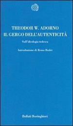 Il gergo dell'autenticità. Sull'ideologia tedesca