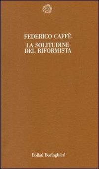 La solitudine del riformista - Federico Caffè - copertina