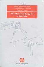 Il bambino handicappato e la scuola