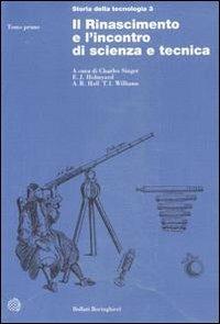 Storia della tecnologia. Vol. 3: Il Rinascimento e l'Incontro di scienza e tecnica - 6