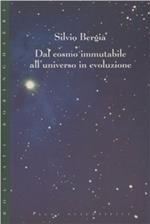 Dal cosmo immutabile all'universo in evoluzione