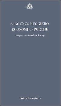 Economie sporche. L'impresa criminale in Europa - Vincenzo Ruggiero - copertina