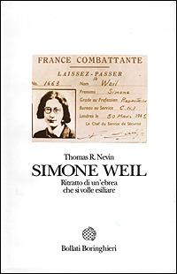 Simone Weil. Ritratto di un'ebrea che si volle esiliare - Thomas R. Nevin - copertina