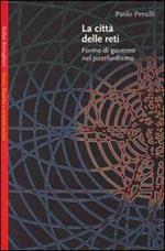 La città delle reti. Forme di governo nel postfordismo