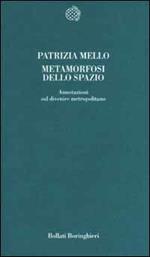 Metamorfosi dello spazio. Annotazioni sul divenire metropolitano