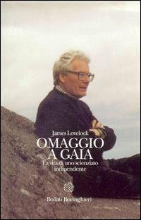 Omaggio a Gaia. La vita di uno scienziato indipendente - James Lovelock - copertina