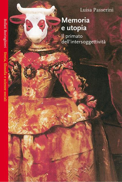 Memoria e utopia. Il primato dell'intersoggettività - Luisa Passerini - copertina