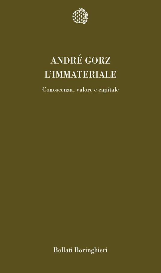 L'immateriale. Conoscenza, valore e capitale - André Gorz - copertina