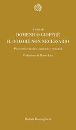 Il dolore non necessario. Prospettive medico-sanitarie e culturali