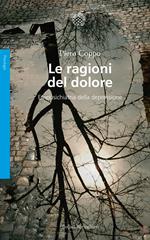 Le ragioni del dolore. Etnopsichiatria della depressione