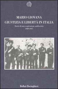 Giustizia e Libertà in Italia. Profilo di una cospirazione antifascista 1929-1937 - Mario Giovana - copertina