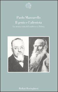 Il genio e l'alienista. La strana visita di Lombroso a Tolstoj - Paolo Mazzarello - copertina