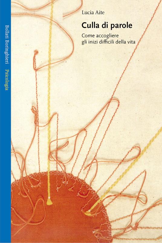 Culla di parole. Come accogliere gli inizi difficili della vita - Lucia Aite - copertina