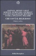 Che cos'è il religioso? Religione e politica