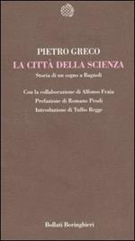 La Città della Scienza. Storia di un sogno a Bagnoli