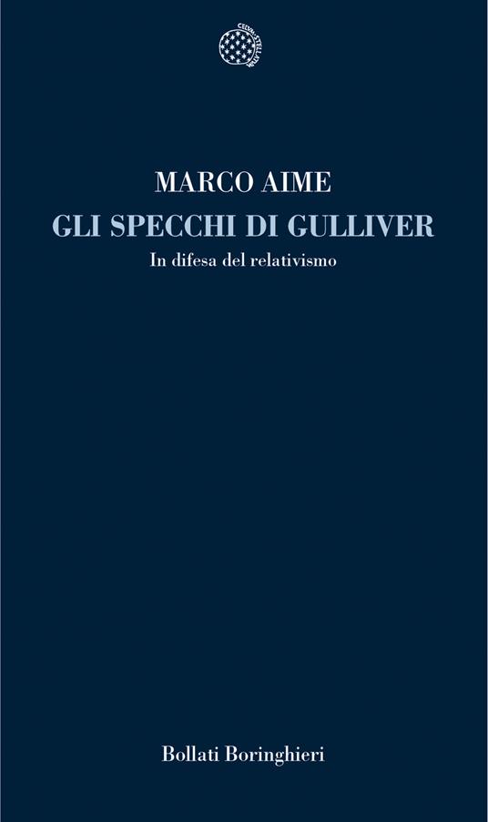 Gli specchi di Gulliver. In difesa del relativismo - Marco Aime - copertina