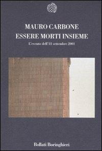 Essere morti insieme. L'evento dell'11 settembre 2001 - Mauro Carbone - copertina