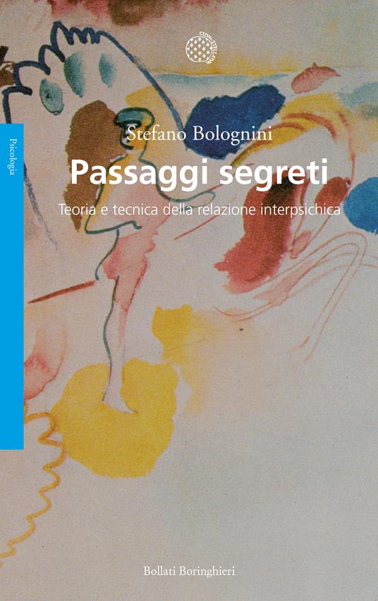 Passaggi segreti. Teoria e tecnica della relazione interpsichica - Stefano Bolognini - copertina