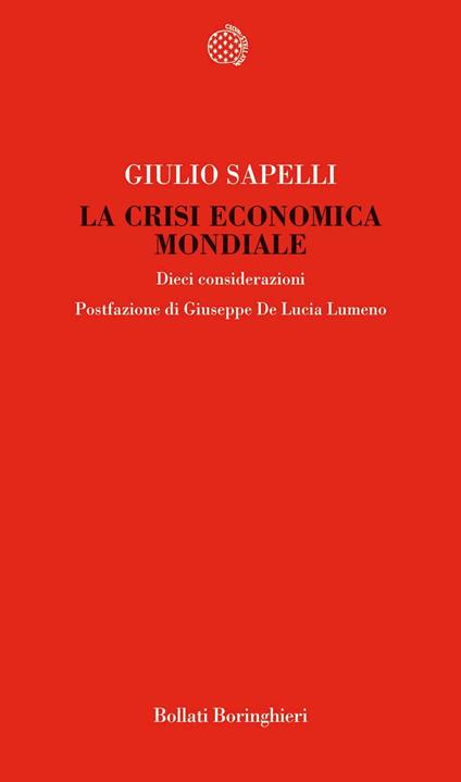 La crisi economica mondiale. Dieci considerazioni - Giulio Sapelli - copertina